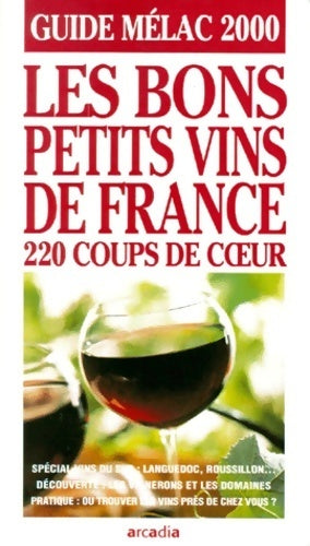 Livrenpoche : Guide Mélac 2000 : les Bons petits vins de France - J. Melac - Livre