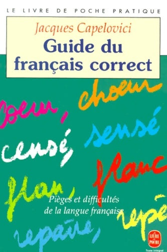 Livrenpoche : Guide du français correct - Jacques Capelovici - Livre