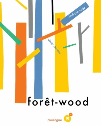 Forêt-wood - Olivier Douzou - Livre