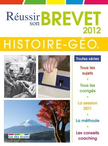 Livrenpoche : Réussir son brevet 2012 histoire-géographie-éducation civique - Collectif - Livre