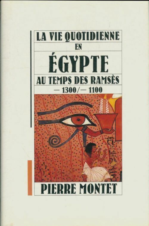 Livrenpoche : La vie quotidienne en Egypte au temps des Ramsès - Pierre Montet - Livre