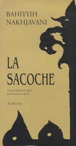 La sacoche - Bahiyyh Nakhjavani - Livre
