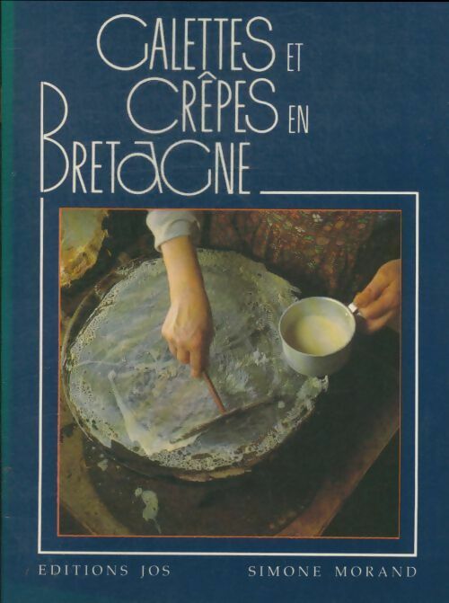 Livrenpoche : Crêpes et galettes de Bretagne - Simone Morand - Livre