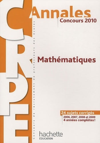 Livrenpoche : Annales CRPE 2010 mathématiques - Alain Descaves - Livre