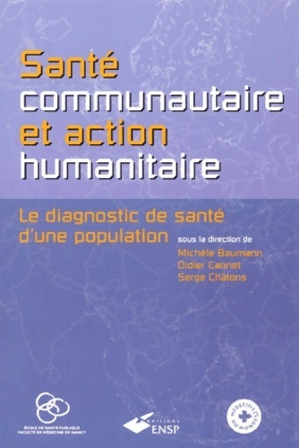 Livrenpoche : Santé communautaire et action humanitaire. Le diagnostic de santé d'une population - Collectif - Livre