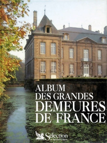 Album des grandes demeures de France - Collectif - Livre