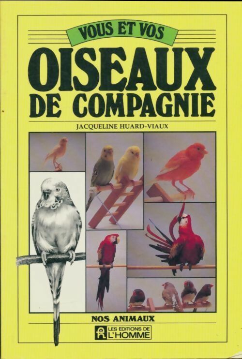 Livrenpoche : Vous et vos oiseaux de compagnie - Jacqueline Huard-Viaux - Livre