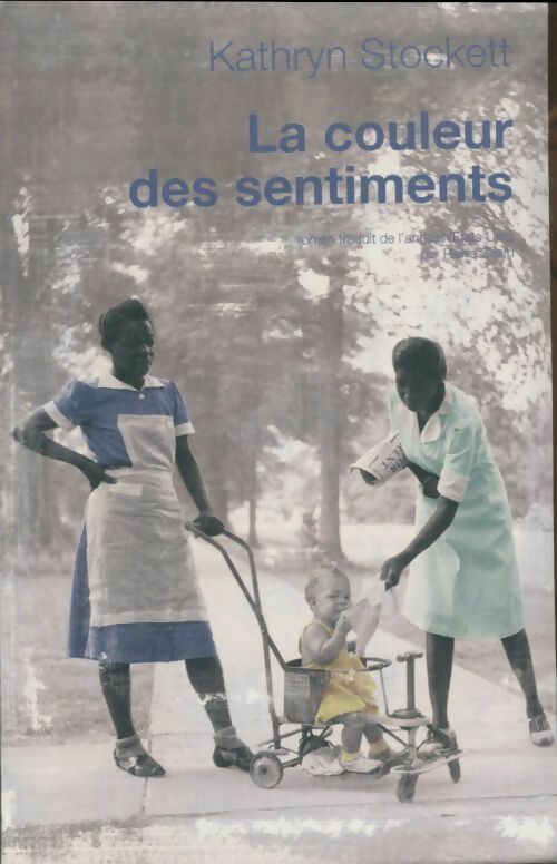 Livrenpoche : La couleur des sentiments - Kathryn Stockett - Livre