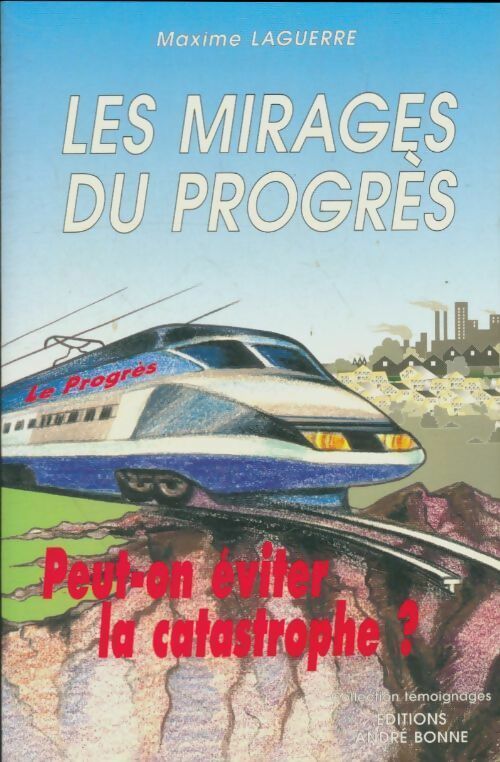 Livrenpoche : Les mirages du progrès - Maxime Laguerre - Livre