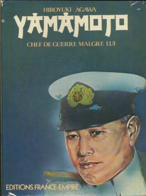 Livrenpoche : Yamamoto, amiral de la marine impériale chef de guerre malgré lui - Hiroyuki Agawa - Livre