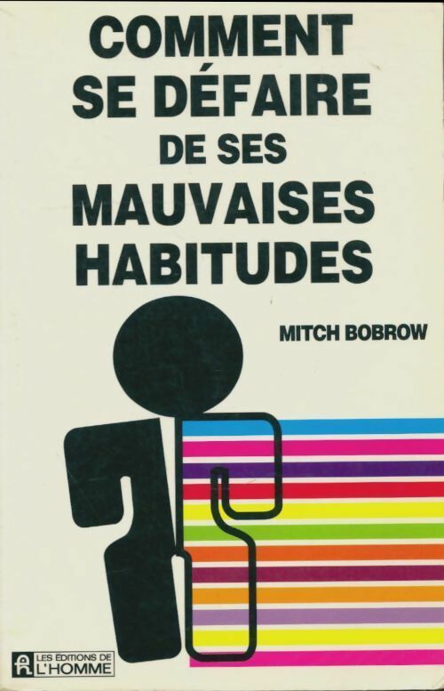 Livrenpoche : Comment défaire mauvaises habitudes - Mitch Bobrow - Livre