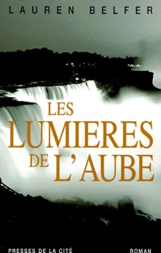 Livrenpoche : Les lumières de l'aube - Lauren Belfer - Livre