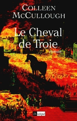 Livrenpoche : Le cheval de Troie - Colleen McCullough - Livre