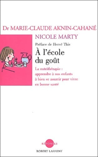 Livrenpoche : A l'école du goût - Marie-Claude Cahane-Akhin - Livre