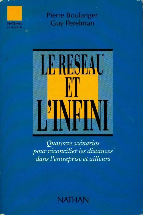 Livrenpoche : Le réseau et l'infini - Pierre Boulanger, Guy Perelman - Livre
