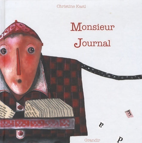 Livrenpoche : Monsieur Journal - Christine Kastl - Livre