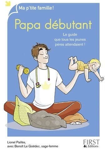 Livrenpoche : Papa débutant - Benoît Le Goëdec - Livre