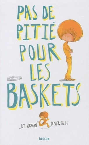Livrenpoche : Pas de pitié pour les baskets - Joy Sorman - Livre