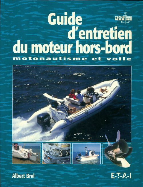 Livrenpoche : Guide d'entretien des moteurs hors bord : Motonautisme et voile - Albert Brel - Livre
