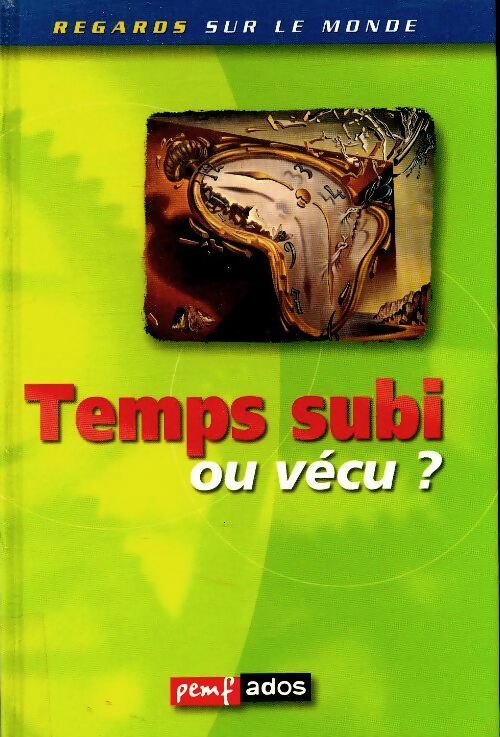 Livrenpoche : Temps subi ou vécu? - Collectif - Livre