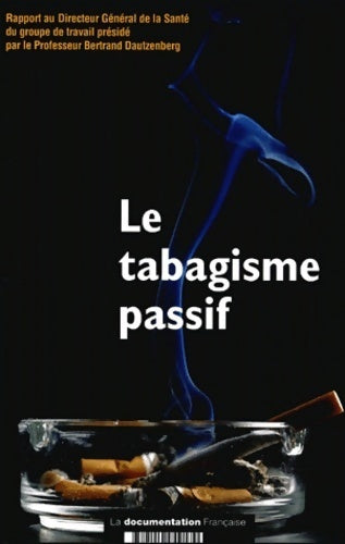 Livrenpoche : Le tabagisme passif - Bertrand Dautzenberg - Livre