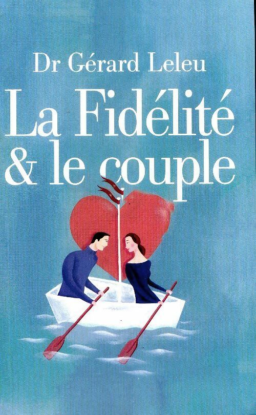 Livrenpoche : La fidélité et le couple - Gérard Leleu - Livre