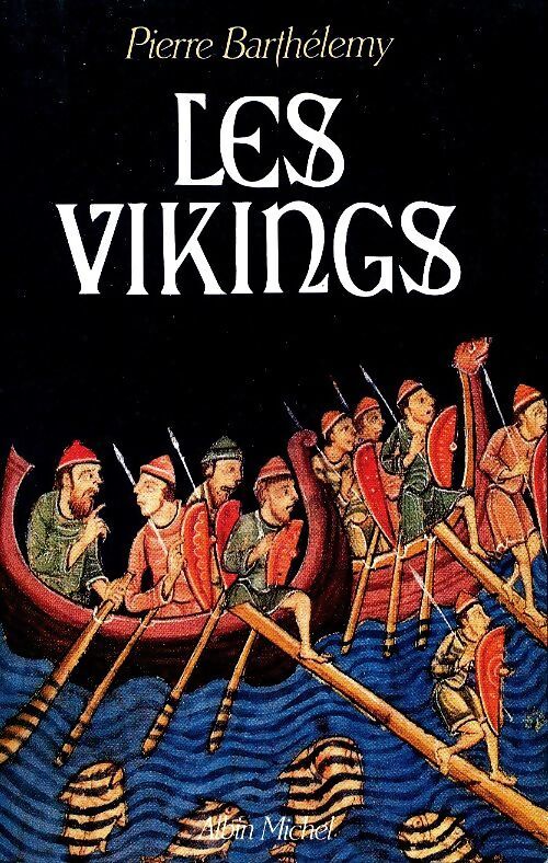 Les Vikings - Pierre Barthélemy - Livre