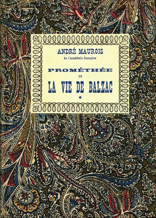 Livrenpoche : Prométhée ou la vie de Balzac Tome I - André Maurois - Livre