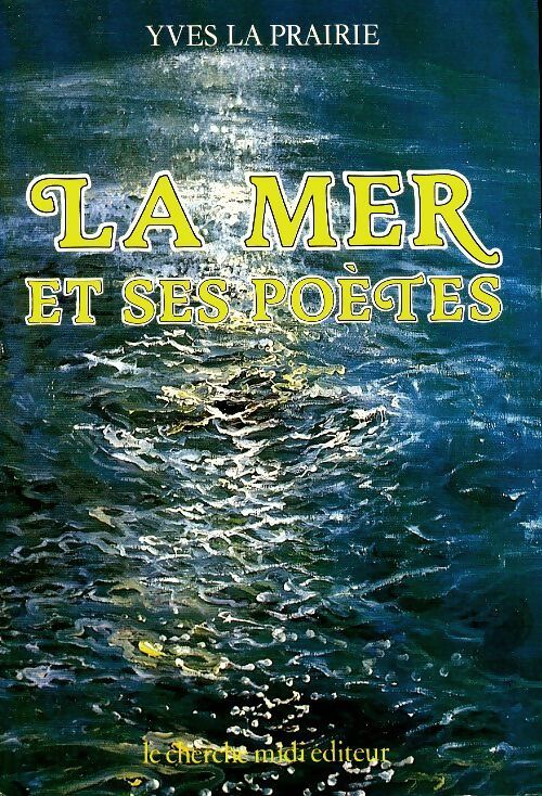 Livrenpoche : La mer et ses poètes  - Yves La Prairie - Livre