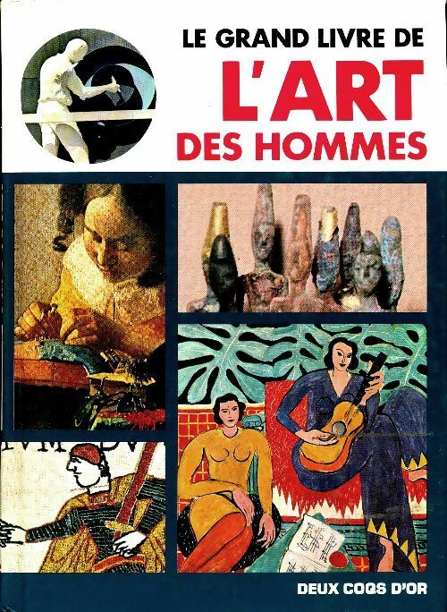 Livrenpoche : Le grand livre de l'art des hommes - Giovanna Vedovello Giacomelli - Livre
