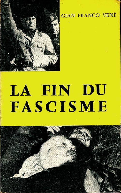 Livrenpoche : La fin du fascisme - Gian Franco Vene - Livre