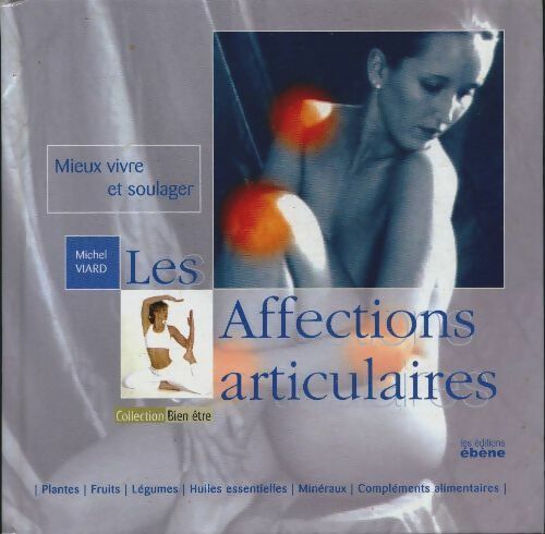 Livrenpoche : Mieux vivre et soulager les affections articulaires - Michel Viard - Livre