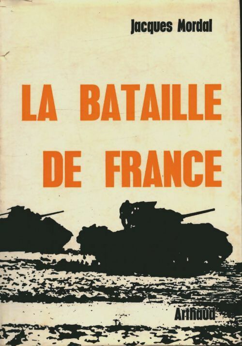 Livrenpoche : La bataille de France - Mordal Jacques - Livre