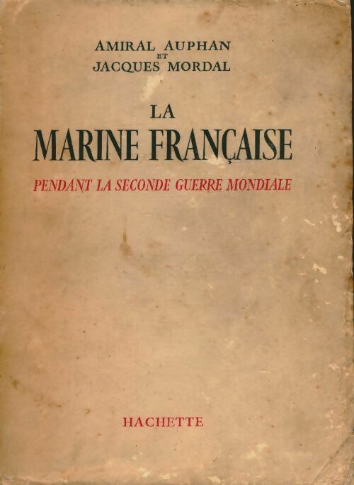 Livrenpoche : La marine française dans la seconde guerre mondiale - Paul Auphan - Livre