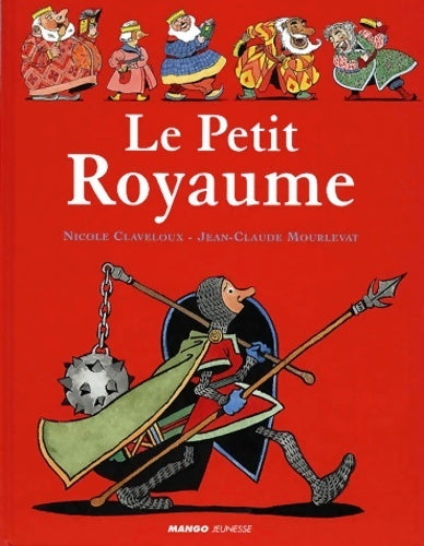 Livrenpoche : Le petit royaume - Jean-Claude Mourvelat - Livre