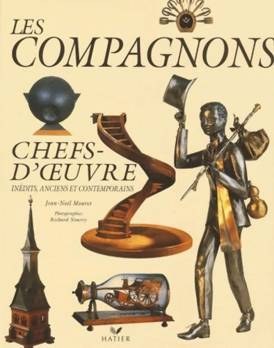 Livrenpoche : Les compagnons : Chefs-d'oeuvre inédits anciens et contemporains - Jean-Noël Mouret - Livre
