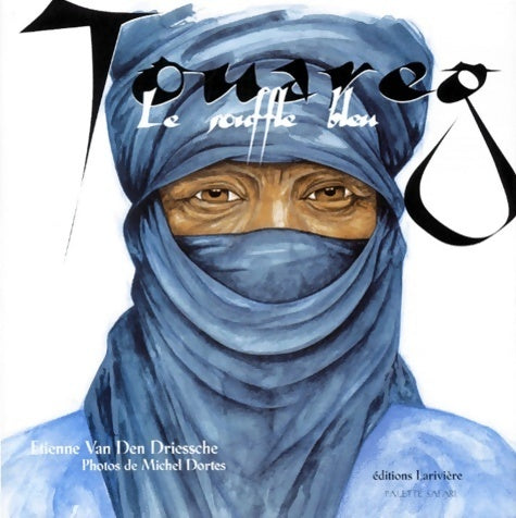 Livrenpoche : Touareg le souffle bleu - Etienne Van den Driessche - Livre