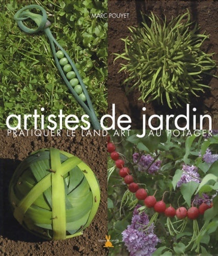Livrenpoche : Artistes de jardin - Marc Pouyet - Livre