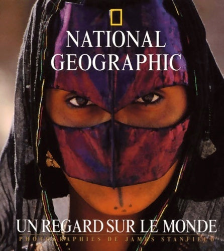 Livrenpoche : Un regard sur le monde : Photographies de james stanfield - Stanfield - Livre