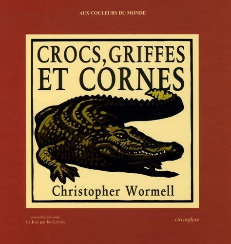 Livrenpoche : Crocs griffes et cornes : Je compte sur les animaux - Christopher Wormell - Livre