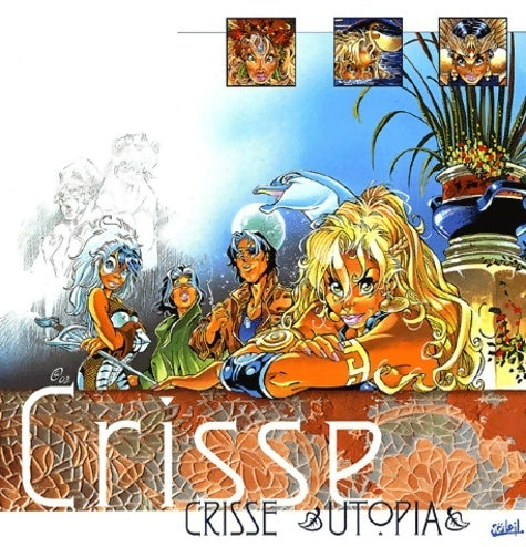 Livrenpoche : Utopia l'univers de crisse - Didier Crisse - Livre