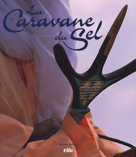 Livrenpoche : La caravane du sel - Michel Dortes - Livre
