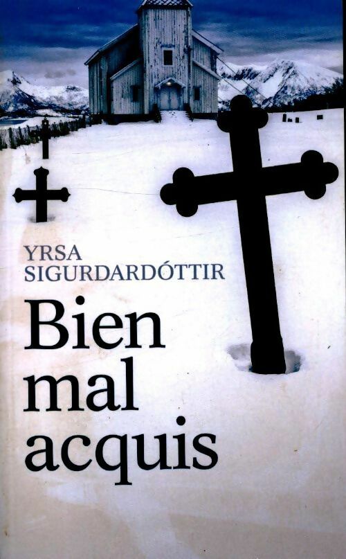 Livrenpoche : Bien mal acquis - Yrsa Sigurdardóttir - Livre