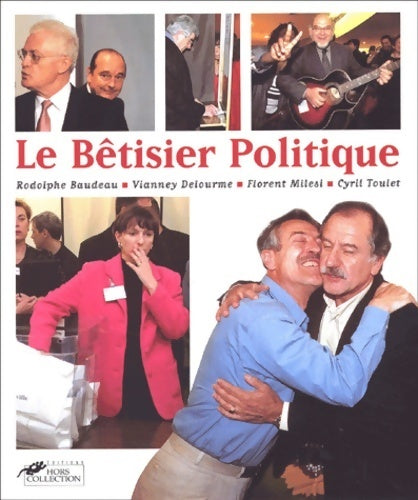 Livrenpoche : Le bêtisier politique - Florent Milesi - Livre