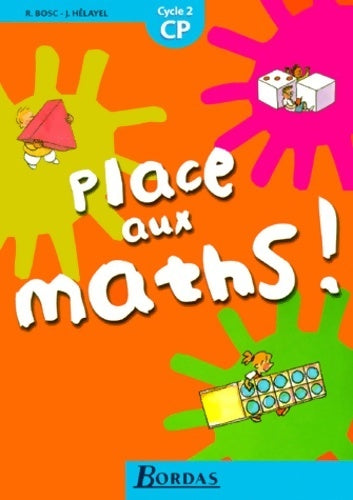 Livrenpoche : Place aux maths CP - cycle 2. Fichier - Bosc - Livre