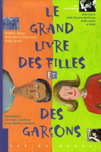 Livrenpoche : Le grand livre des filles et des garçons - Brigitte Bègue - Livre