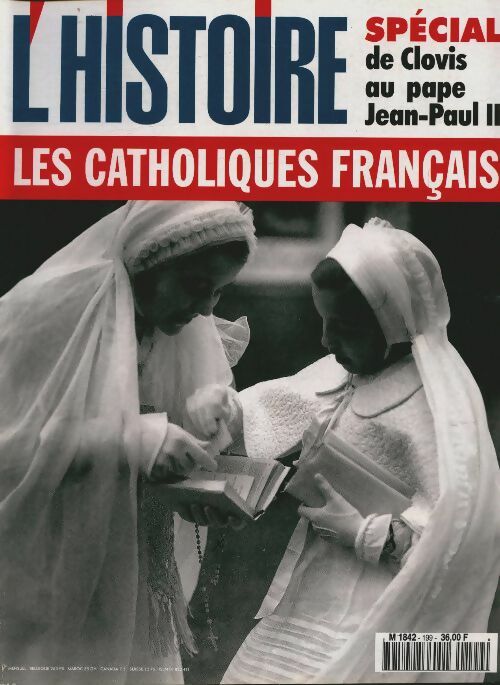 L'histoire n°199 : Les catholiques français - Collectif -  L'histoire - Livre