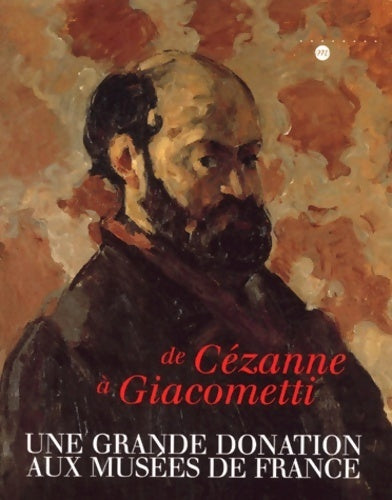 De Cézanne à Giacometti : Une grande donation aux musées de France - Collectif -  Musées Nationaux GF - Livre