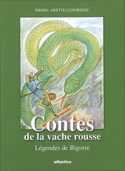 Contes de la vache rousse : Légendes de bigorre - Pierre Arette-lresse - Livre