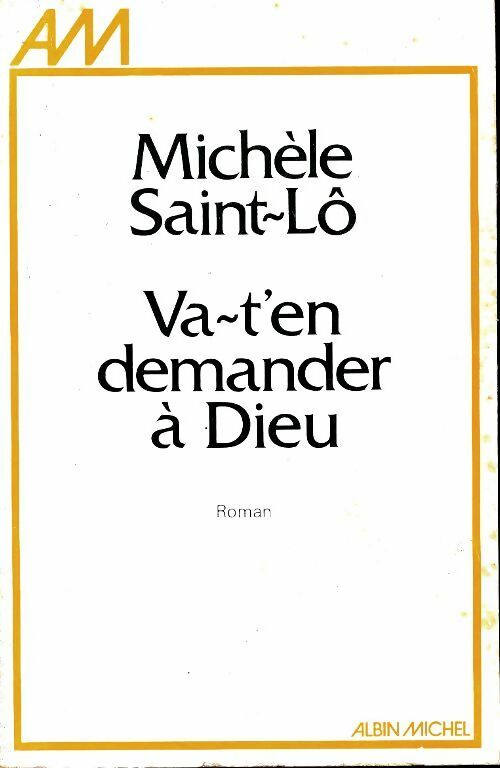 Livrenpoche : Va-t'en demander à dieu - Michèle Saint-Lô - Livre